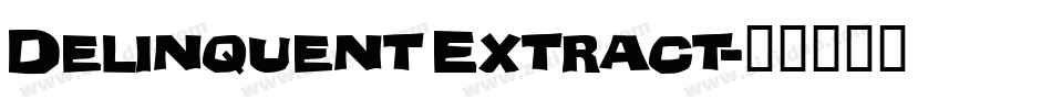 Delinquent Extract字体转换